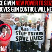 UK Police Given New Power To Seize Large Knives Proves Gun Control Will Never Stop